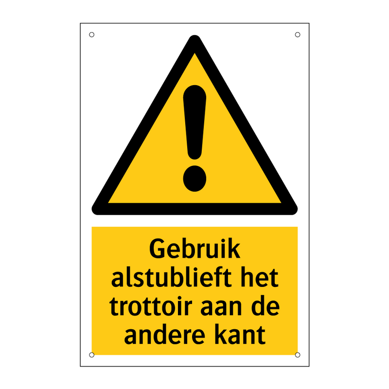 Gebruik alstublieft het trottoir aan de andere kant