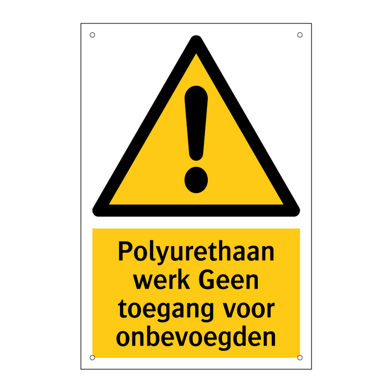 Polyurethaan werk Geen toegang voor onbevoegden