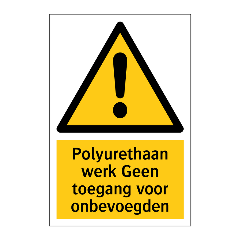 Polyurethaan werk Geen toegang voor onbevoegden