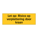 Let op: Risico op verplettering door kraan