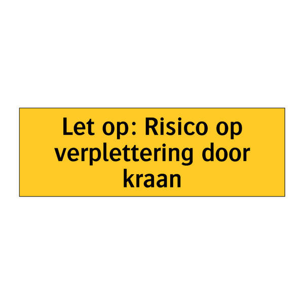 Let op: Risico op verplettering door kraan
