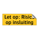 Let op: Risico op insluiting