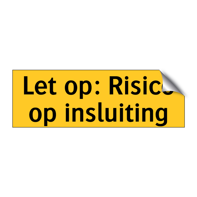 Let op: Risico op insluiting