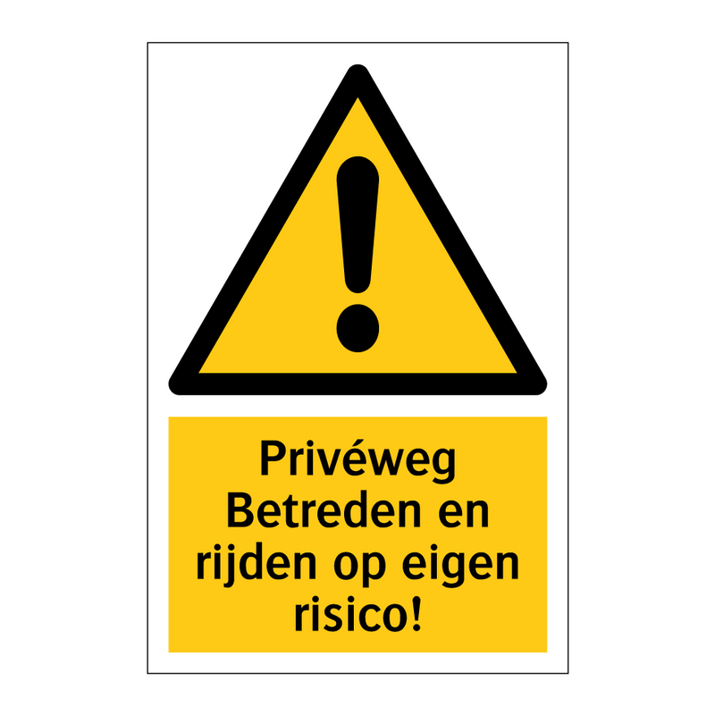 Privéweg Betreden en rijden op eigen risico!
