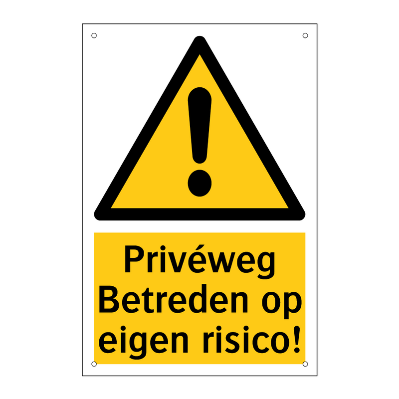Privéweg Betreden op eigen risico!
