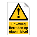 Privéweg Betreden op eigen risico!