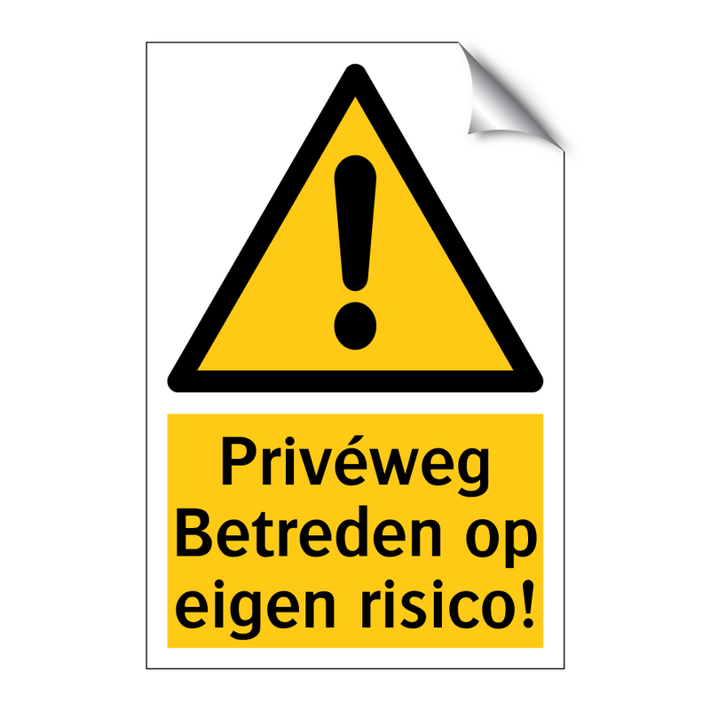 Privéweg Betreden op eigen risico!