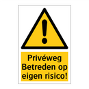 Privéweg Betreden op eigen risico!