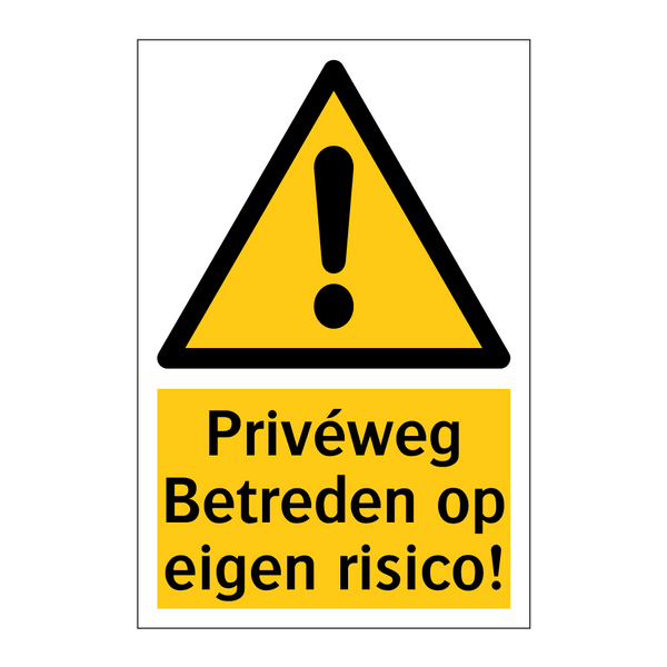 Privéweg Betreden op eigen risico!
