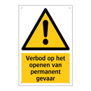 Verbod op het openen van permanent gevaar