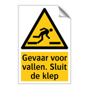 Gevaar voor vallen. Sluit de klep