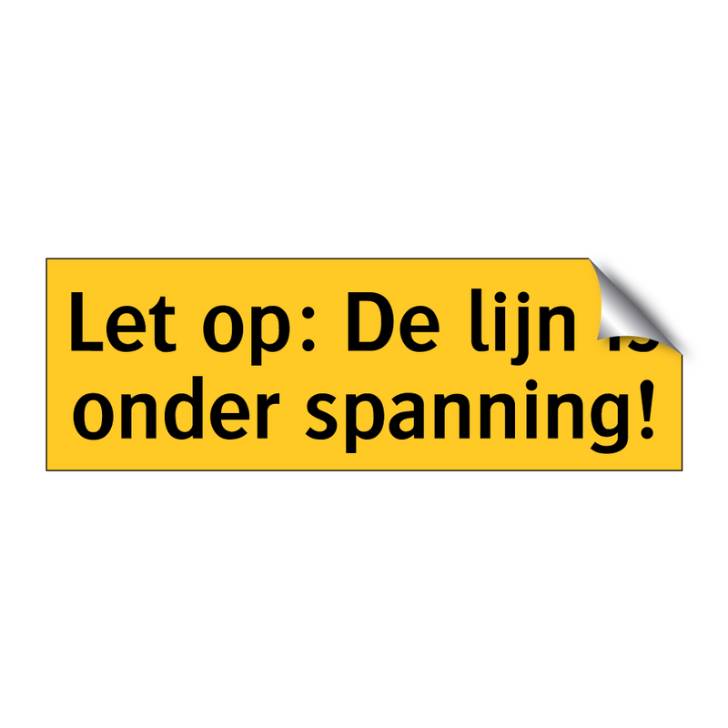 Let op: De lijn is onder spanning!