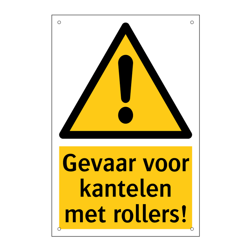 Gevaar voor kantelen met rollers!