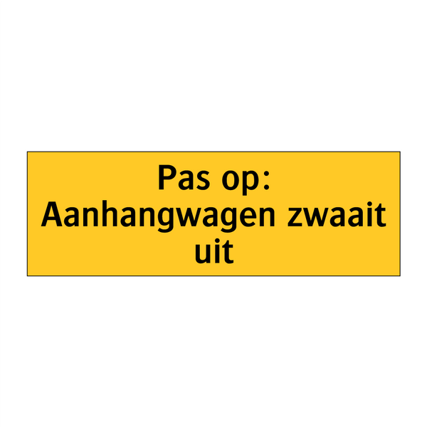 Pas op: Aanhangwagen zwaait uit