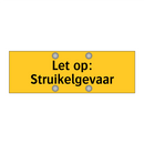 Let op: Struikelgevaar