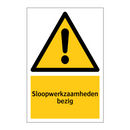 Sloopwerkzaamheden bezig