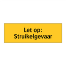 Let op: Struikelgevaar