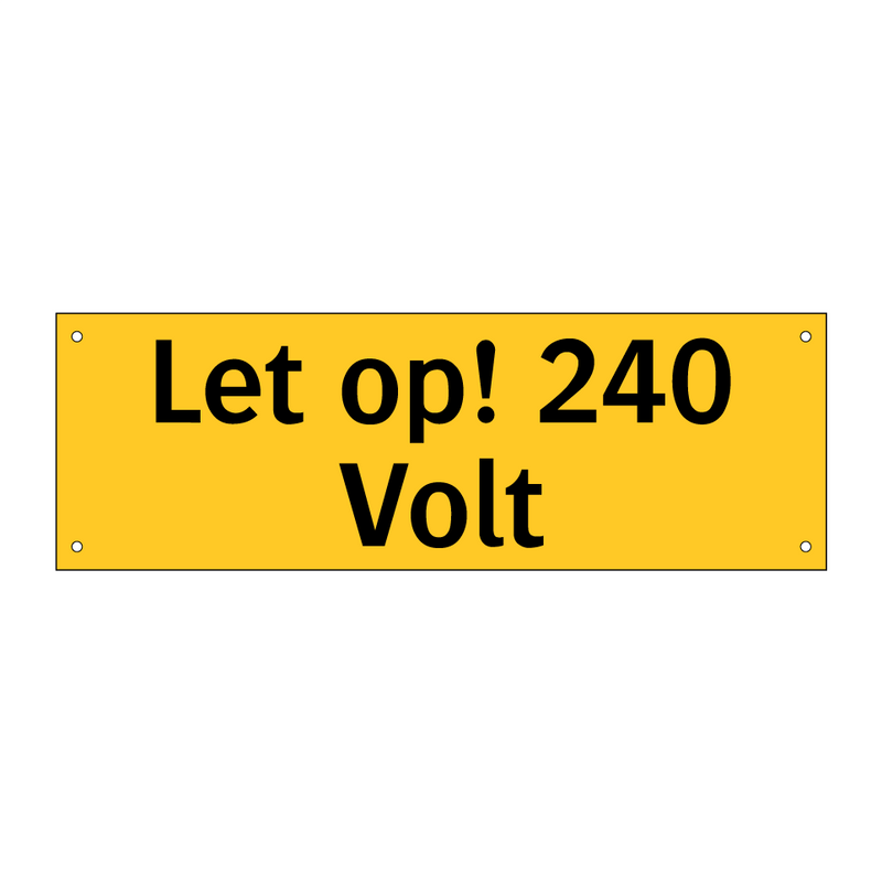 Let op! 240 Volt