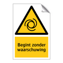 Begint zonder waarschuwing