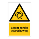 Begint zonder waarschuwing