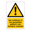 Het verblijven in het gevaarlijke gebied is ten strengste verboden