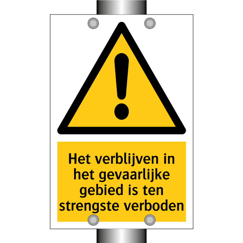 Het verblijven in het gevaarlijke gebied is ten strengste verboden
