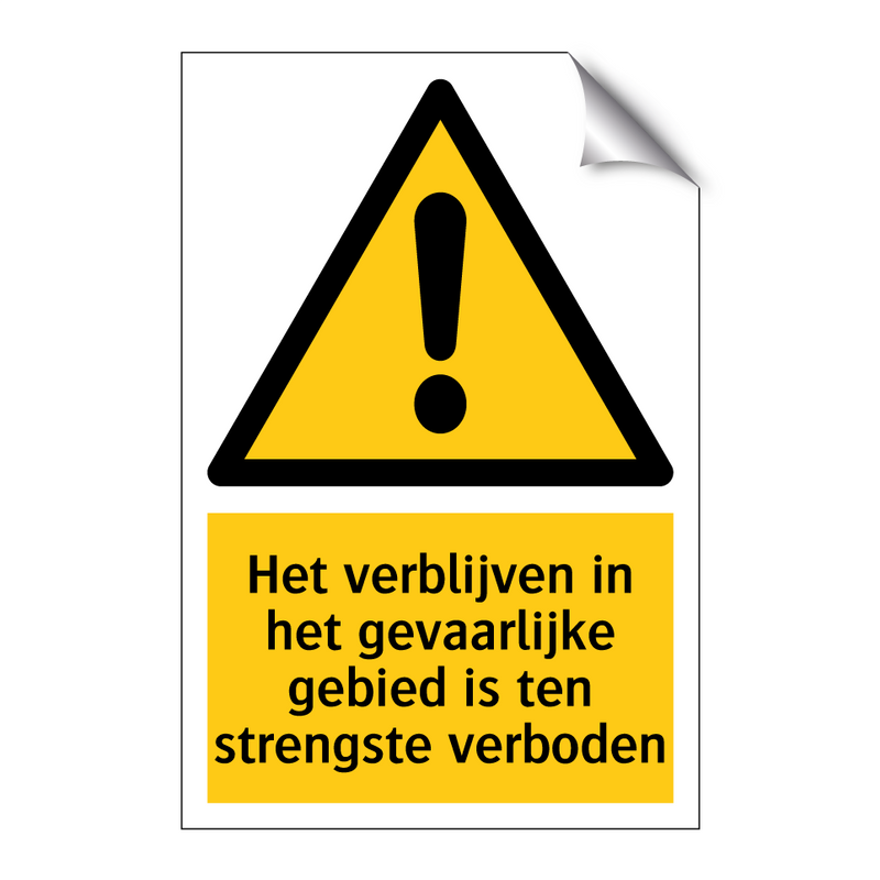 Het verblijven in het gevaarlijke gebied is ten strengste verboden