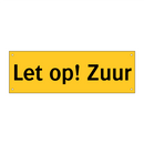 Let op! Zuur