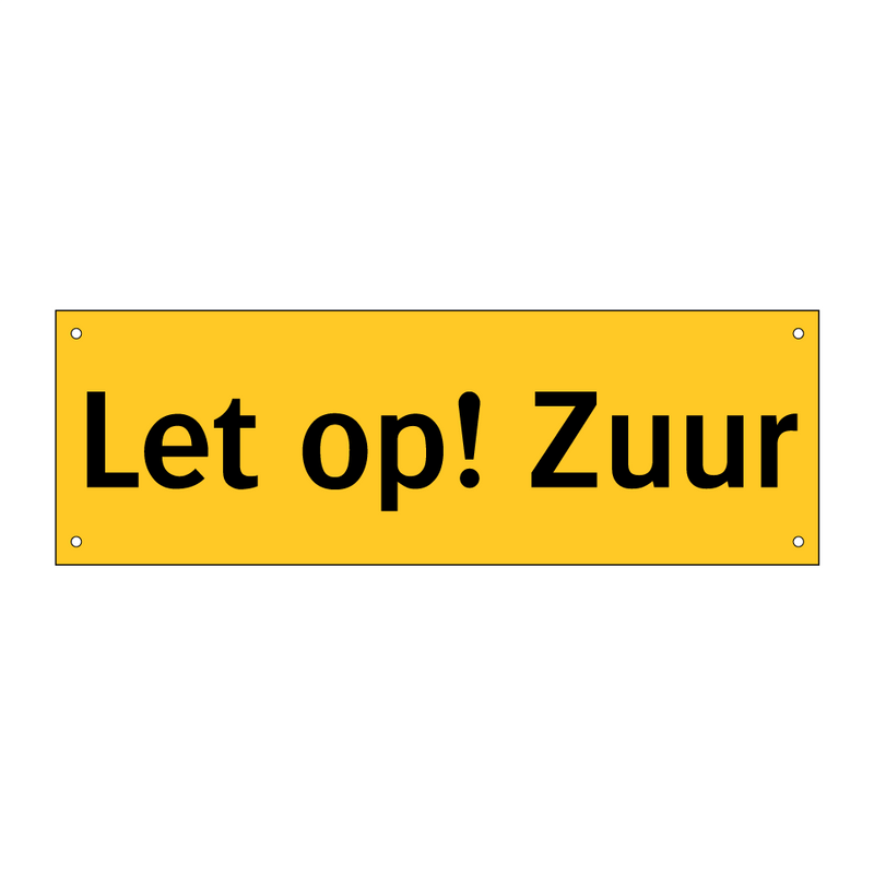 Let op! Zuur