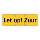 Let op! Zuur