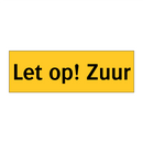 Let op! Zuur