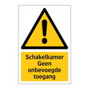 Schakelkamer Geen onbevoegde toegang