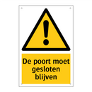 De poort moet gesloten blijven