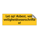 Let op! Asbest, volg veiligheidsvoorschriften!