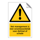 Het management is niet verantwoordelijk voor diefstal of schade