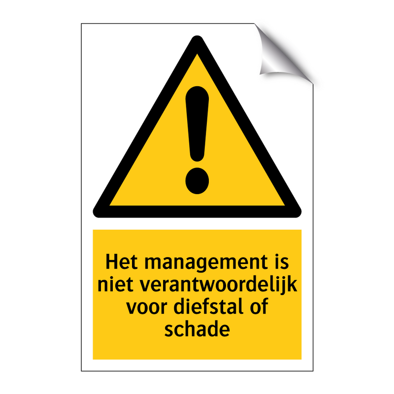 Het management is niet verantwoordelijk voor diefstal of schade