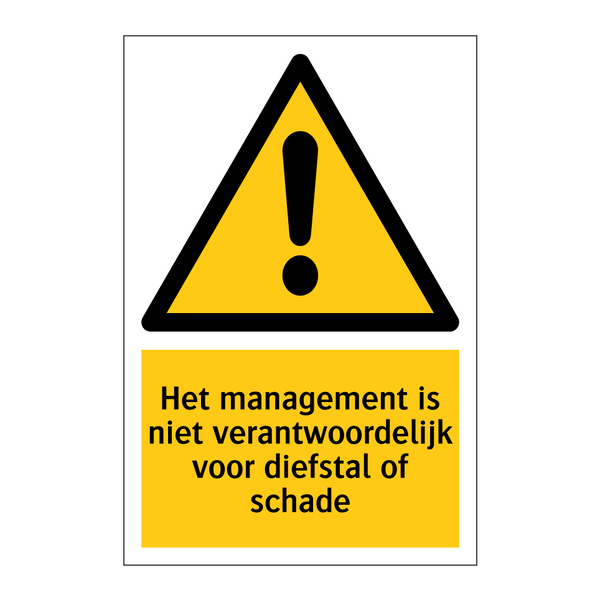 Het management is niet verantwoordelijk voor diefstal of schade