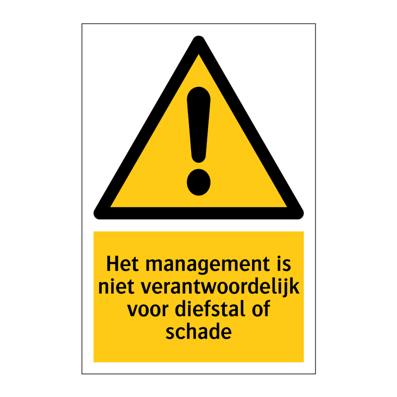 Het management is niet verantwoordelijk voor diefstal of schade