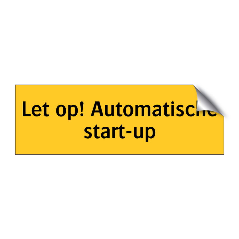 Let op! Automatische start-up