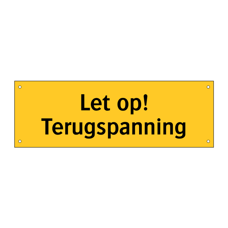 Let op! Terugspanning