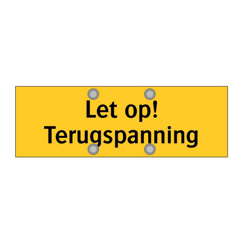 Let op! Terugspanning