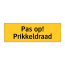 Pas op! Prikkeldraad