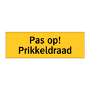 Pas op! Prikkeldraad