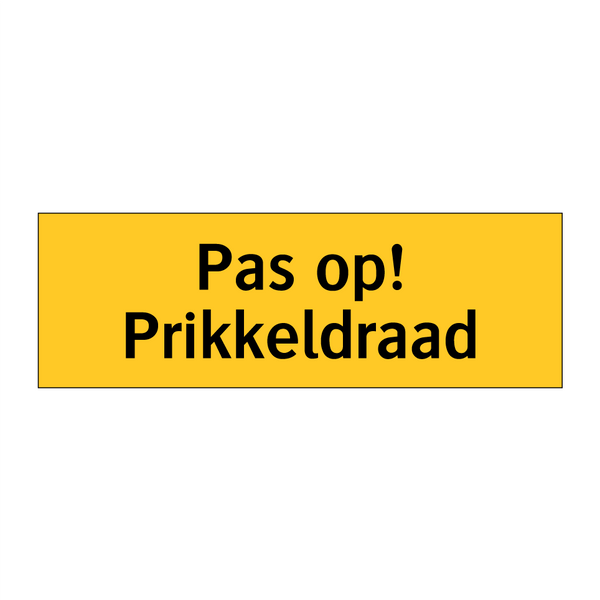 Pas op! Prikkeldraad