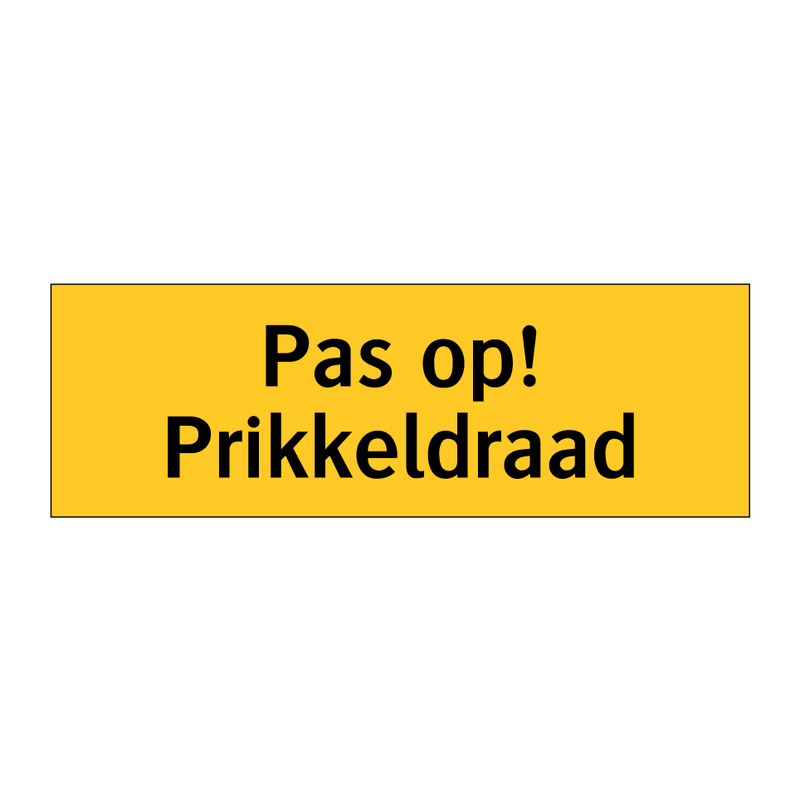 Pas op! Prikkeldraad