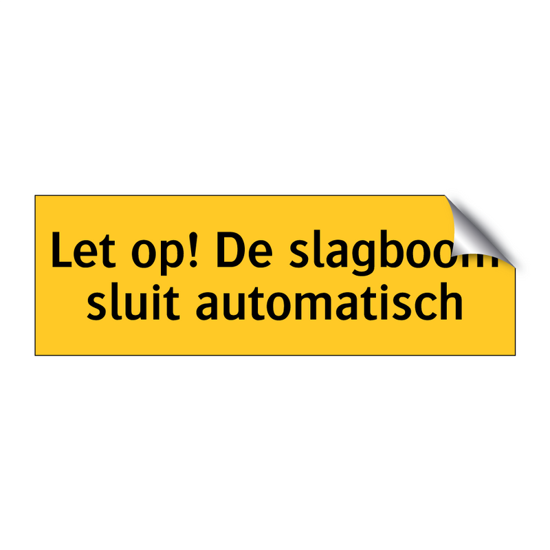 Let op! De slagboom sluit automatisch