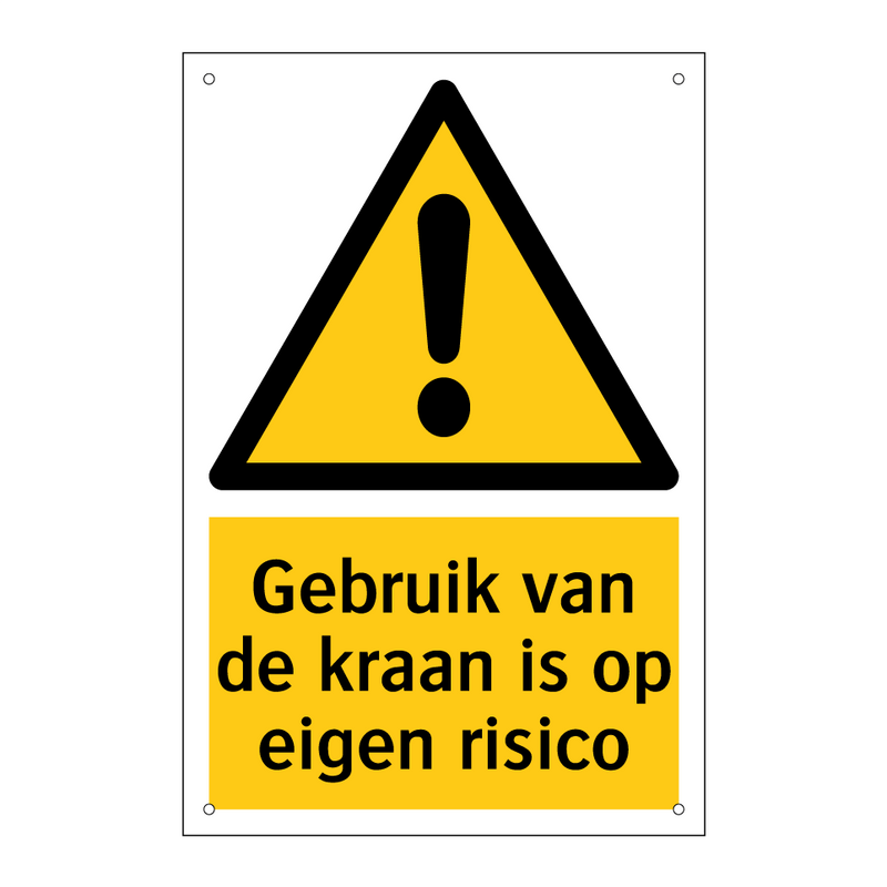 Gebruik van de kraan is op eigen risico