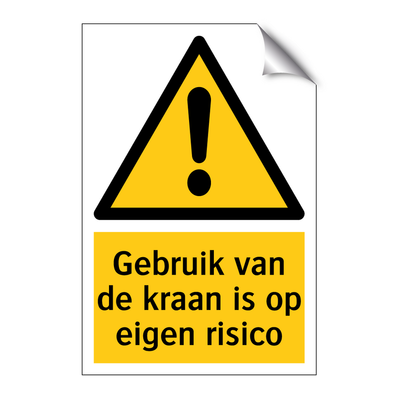 Gebruik van de kraan is op eigen risico