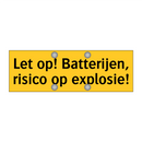 Let op! Batterijen, risico op explosie!