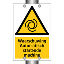 Waarschuwing Automatisch startende machine